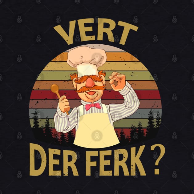 Vert Der Ferk cook Swedish Chef by claudirons